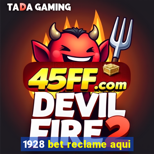 1928 bet reclame aqui